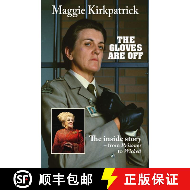 【2-3周达】The Gloves Are Off : The inside story - from Prisoner to Wicked [9781760794385]