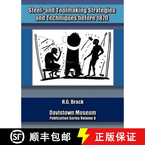 【3-4周达】Steel- and Toolmaking Strategies and Techniques Before 1870 [9780976915348]