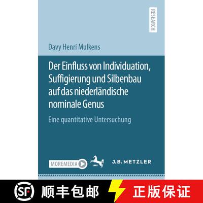 【3-4周达】Der Einfluss von Individuation, Suffigierung und Silbenbau auf das niederländische nomina... [9783662631027]