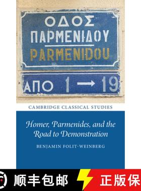 【3-4周达】Homer, Parmenides, and the Road to Demonstration [9781316517819]