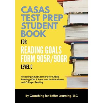 【4周达】CASAS Test Prep Student Book for Reading Goals Forms 905R/906R Level C [9781639018420]