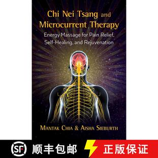 【3-4周达】Chi Nei Tsang and Microcurrent Therapy : Energy Massage for Pain Relief, Self-Healing, and... [9781620557433]
