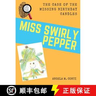 【3-4周达】Miss Swirly Pepper: The Case of the Missing Birthday Candles [9781943574094]
