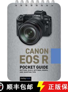 【3-4周达】Canon EOS R: Pocket Guide: Buttons, Dials, Settings, Modes, and Shooting Tips [9781681985091]