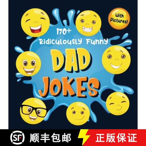 【3-4周达】170+ Ridiculously Funny Dad Jokes: Hilarious & Silly Dad Jokes - So Terrible, Only Dads Co... [9781952772818]