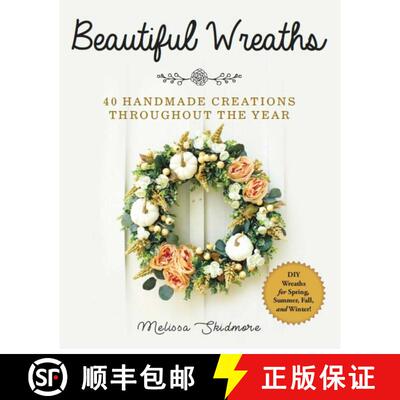 预订 Beautiful Wreaths: 40 Handmade Creations throughout the Year [9781510744103]
