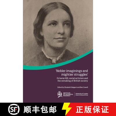 【3-4周达】精装 'Nobler imaginings and mightier struggles': Octavia Hill, social activism and the rem... [9781909646001]