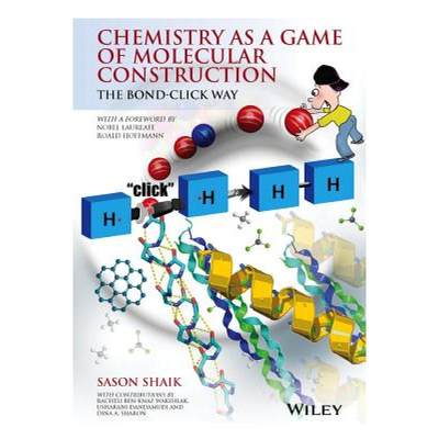 【4周达】Chemistry As A Game Of Molecular Construction: The Bond-Click Way [Wiley化学化工] [9781119001409]