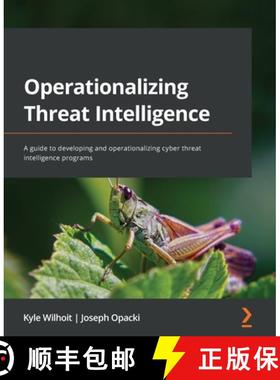 预订 Operationalizing Threat Intelligence: A guide to developing and operationalizing cyber threat in... [9781801814683]