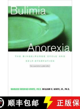 预订 Bulimia/Anorexia: The Binge/Purge Cycle and Self-Starvation (Revised) [9780393319231]