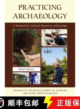 预订 Practicing Archaeology: A Manual for Cultural Resources Archaeology, Third Edition [9781538159378]