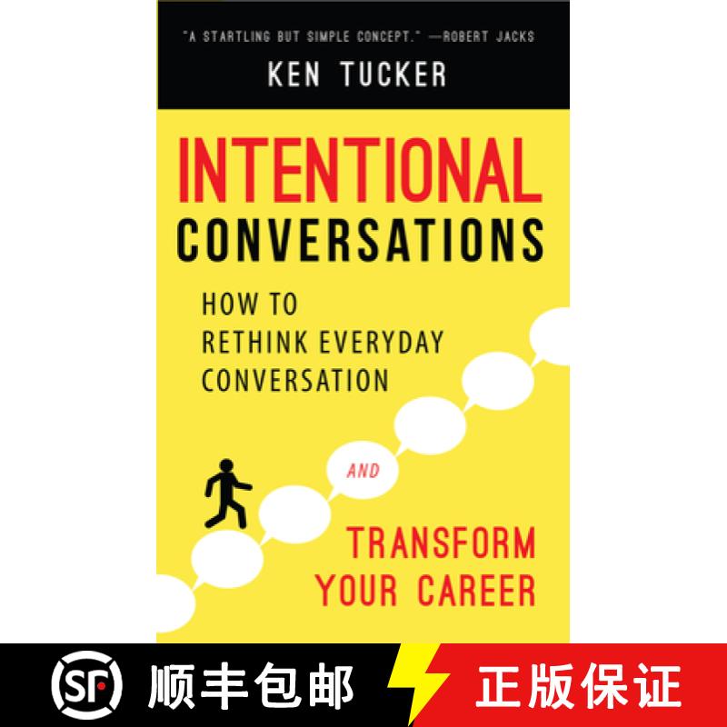 预订 Intentional Conversations: How to Rethink Everyday Conversation and Transform Your Career [9781942672906]