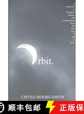 【3-4周达】Orbit.: A Collection of Thoughts, Poems, and Conversations from the First Time I Fell in Love [9781387288069]