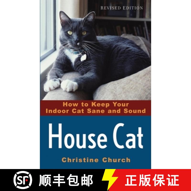 预订 House Cat: How to Keep Your Indoor Cat Sane and Sound [9780764577413]