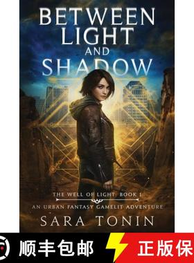 预订 Between Light and Shadow: An Urban Fantasy GameLit Adventure [9798987252406]
