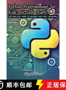 【3-4周达】Python Programming for Kids: Fun and Easy Guide to Building Your First Programs [9798330254576]