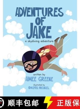 预订 Adventures of Jake A Skydiving Adventure [9781777746711]