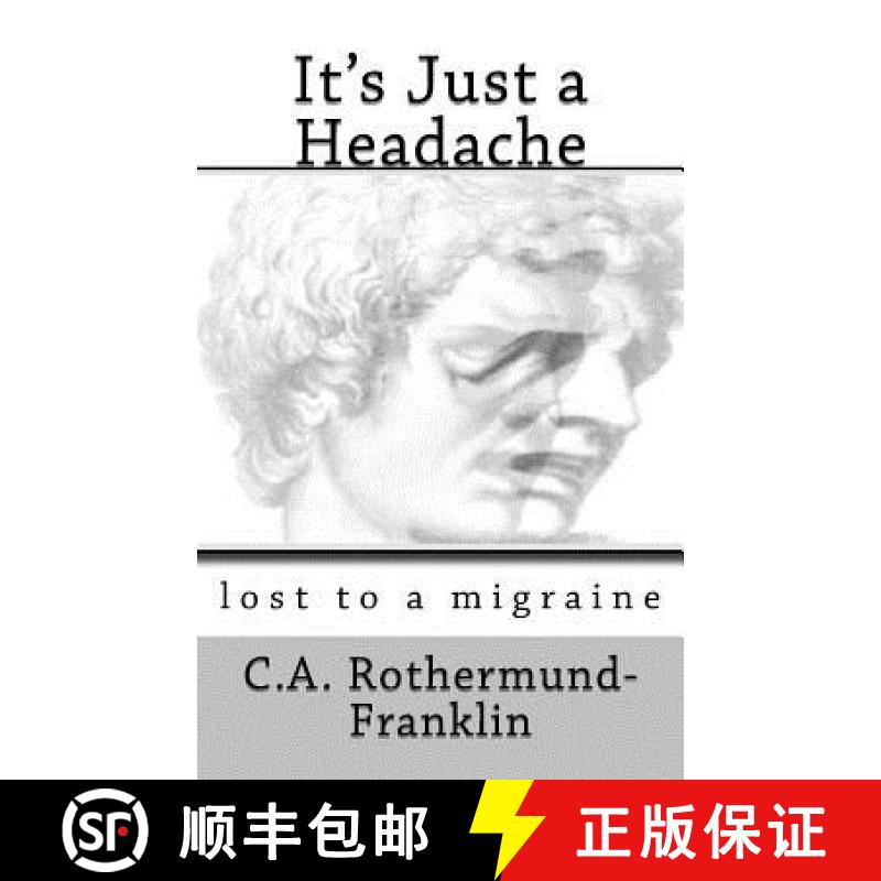 【3-4周达】It's Just a Headache: lost to a migraine [9780999857601]