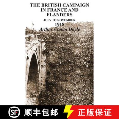 【3-4周达】BRITISH CAMPAIGNS IN FRANCE AND FLANDERS July to November 1918 [9781783310760]