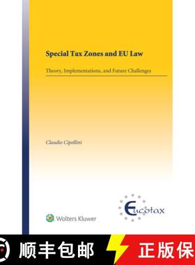 【3-4周达】Special Tax Zones and EU Law: Theory, Implementations, and Future Challenges [9789403518855]
