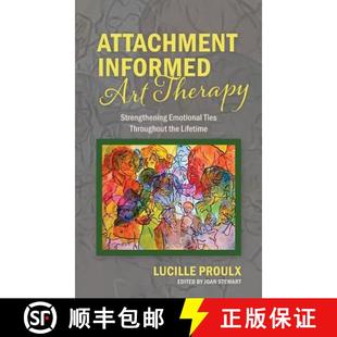 Throughout Attachment Art Informed the 9781773029047 Strengthening Therapy Ties Emotional 3周达 Lifetime