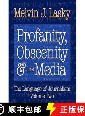 【3-4周达】Profanity, Obscenity and the Media: Profanity, Obscenity & the Media [9781412854955]