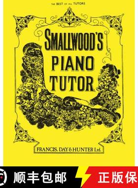 【3-4周达】Smallwood's Piano Tutor: The Best of All Tutors [9780571527687]