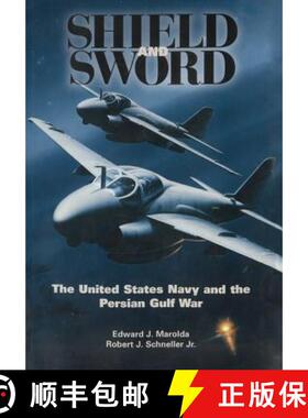 【3-4周达】Shield and Sword: The United States Navy and the Persian Gulf War [9781782664154]