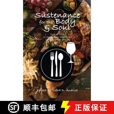 【3-4周达】Sustenance for the Body & Soul: Food & Drink in Amerindian, Spanish and Latin American Worlds [9781789761306]