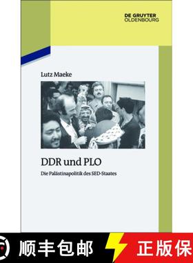 预订 DDR Und PLO: Die Palästinapolitik Des Sed-Staates [9783110547894]