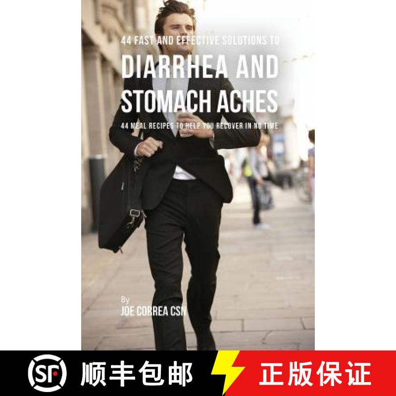 【3-4周达】44 Fast and Effective Solutions to Diarrhea and Stomach Aches: 44 Meal Recipes to Help You... [9781635311501]