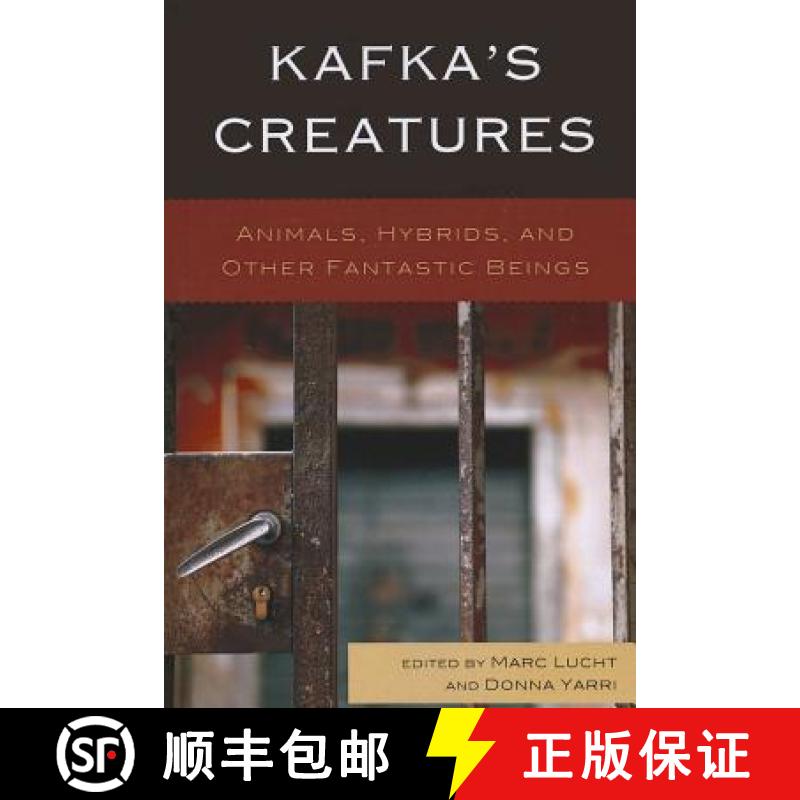 【3-4周达】Kafka's Creatures : Animals, Hybrids, and Other Fantastic Beings [9780739143957]