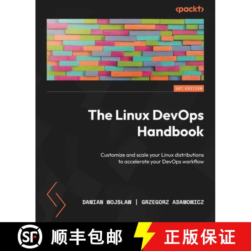 预订 The Linux DevOps Handbook: Customize and scale your Linux distributions to accelerate your DevOp... [9781803245669]