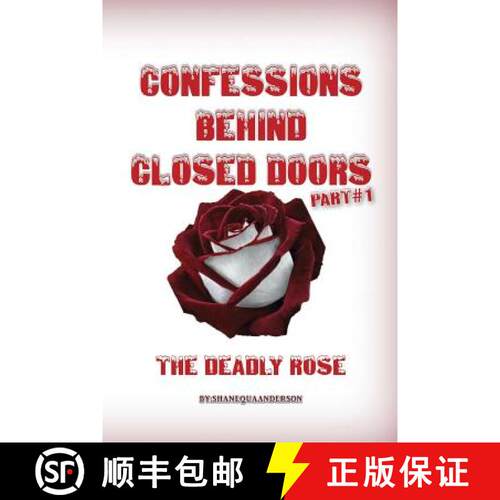 【3-4周达】Confessions Behind Closed Doors/ THE DEADLY ROSE [9780615641287]