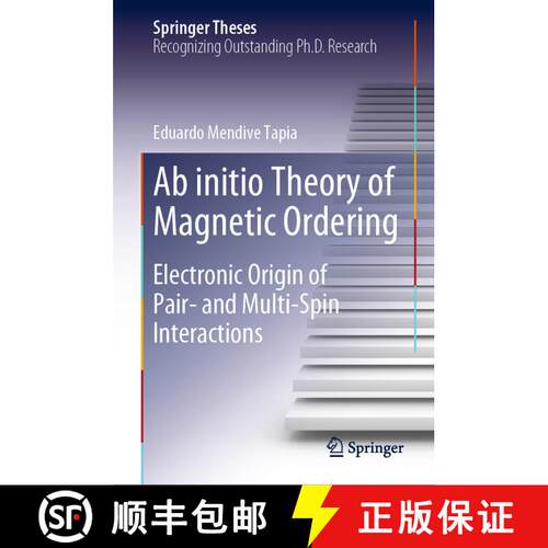 【3-4周达】精装 Ab initio Theory of Magnetic Ordering : Electronic Origin of Pair- and Multi-Spin Int... [9783030372378]