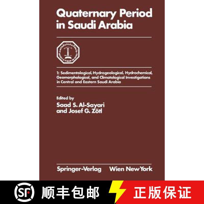 【3-4周达】Quaternary Period in Saudi Arabia: 1: Sedimentological, Hydrogeological, Hydrochemical, Ge... [9783709184967]