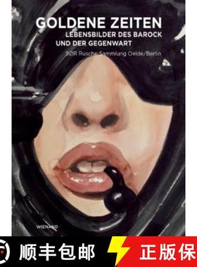 Goldene Zeiten. Lebensbilder des Barock und der Gegenwart: S?R Rusche Sammlung Oelde/Berlin [9783868322200]