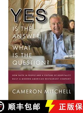 【3-4周达】Yes is the Answer! What is the Question? : How Faith In People and a Culture Of Hospitalit... [9781940858715]