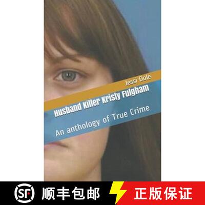 【3-4周达】Husband Killer Kristy Fulgham An Anthology of True Crime [9798224563371]