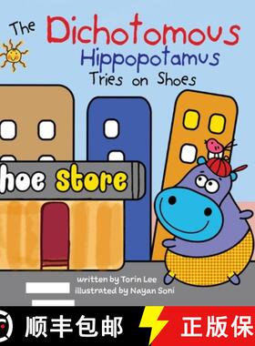 【3-4周达】The Dichotomous Hippopotamus Tries on Shoes [9781952954276]