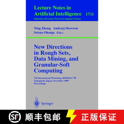 【3-4周达】New Directions in Rough Sets, Data Mining, and Granular-soft Computing: 7th International ... [9783540666455]