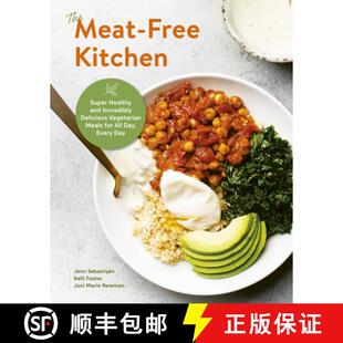 【3-4周达】The Meat-Free Kitchen: Super Healthy and Incredibly Delicious Vegetarian Meals for All Day... [9780760370988]