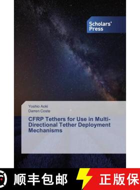 预订 CFRP Tethers for Use in Multi-Directional Tether Deployment Mechanisms [9786138839224]