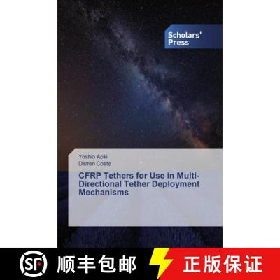 预订 CFRP Tethers for Use in Multi-Directional Tether Deployment Mechanisms [9786138839224]