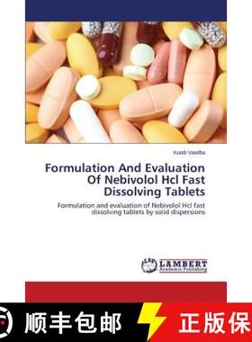 预订 Formulation And Evaluation Of Nebivolol Hcl Fast Dissolving Tablets [9783659743368]