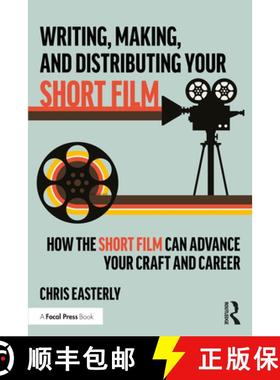 【3-4周达】Writing, Making, and Distributing Your Short Film: How the Short Film Can Advance Your Cra... [9781032947211]