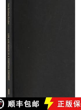 预订 Life and Death in a Venetian Convent: The Chronicle and Necrology of Corpus Domini, 1395-1436 [9780226717883]