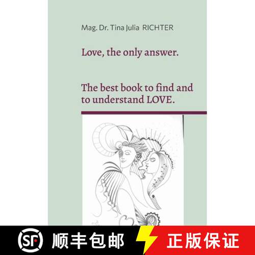 【3-4周达】Love, the only answer.: The best book to understand and to find LOVE. [9783819214806]