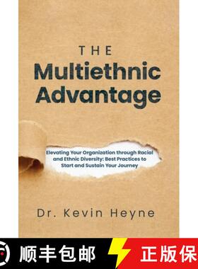 预订 The Multiethnic Advantage: Elevating Your Organization Through Racial and Ethnic Diversity: Best... [9781636803173]
