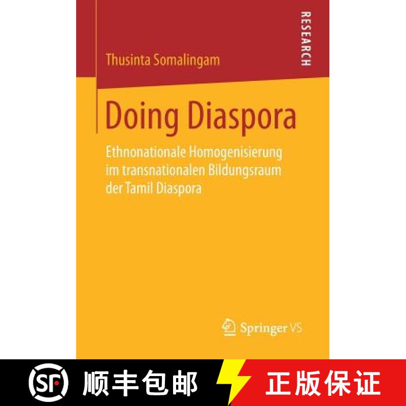 【3-4周达】Doing Diaspora : Ethnonationale Homogenisierung im transnationalen Bildungsraum der Tamil ... [9783658126186]